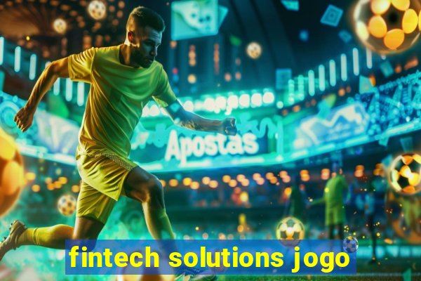 fintech solutions jogo